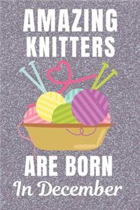 Amazing Knitters Are Born In December
