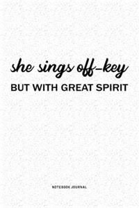 She Sings Off-Key But With Great Spirit