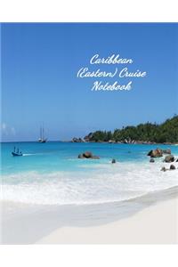Caribbean (Eastern) Cruise Notebook