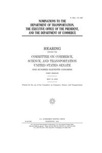 Nominations to the Department of Transportation, the Executive Office of the President, and the Department of Commerce