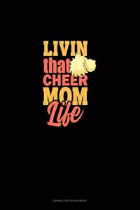 Livin' That Cheer Mom Life