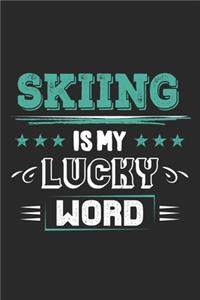 Skiing Is My Lucky Word