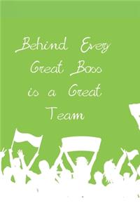 Behind Every Great Boss is a Great Team