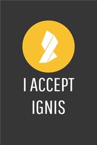 I Accept Ignis Notebook