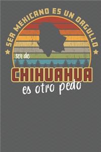 Ser Mexicano Es Un Orgullo Ser De Chihuahua Es Otra Pedo