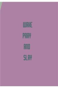 Wake Pray AMD Slay