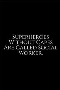 Superheroes Without Capes Are Called