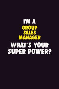 I'M A Group Sales Manager, What's Your Super Power?