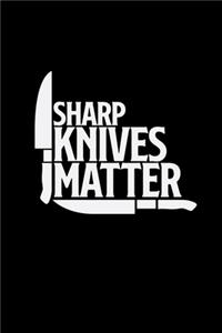 Sharp knives matter