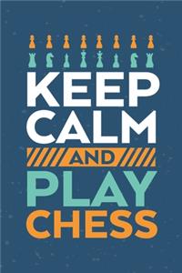Keep calm and play chess