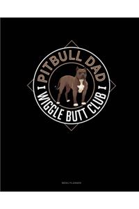 Pitbull Dad Wiggle Butt Club