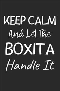 Keep Calm And Let The Boxita Handle It
