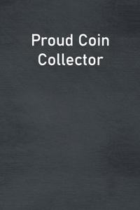 Proud Coin Collector
