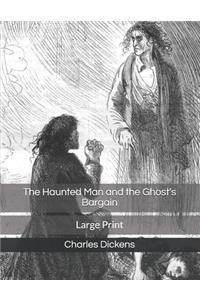 The Haunted Man and the Ghost's Bargain