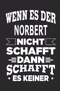 Wenn es der Norbert nicht schafft, dann schafft es keiner