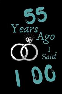 55 Year Ago I Said I Do