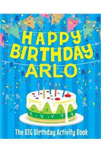 Happy Birthday Arlo - The Big Birthday Activity Book