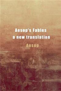 Aesop's Fables a new translation (Illustrated)