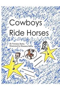 Cowboys Ride Horses