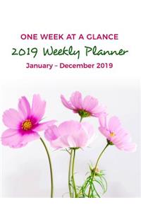 2019 WEEKLY PLANNER One Week At-A-Glance January - December 2019 Agenda Organizer