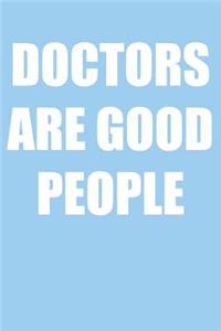 Doctors Are Good People