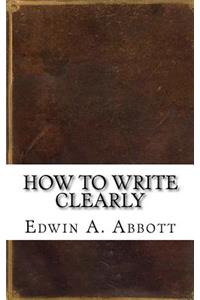 How to Write Clearly