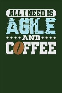 All I Need is Agile and Coffee