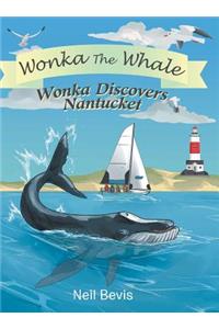 Wonka Discovers Nantucket