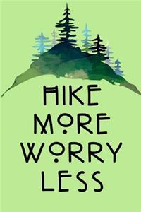 Hike More Worry Less