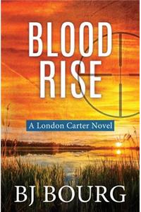 Blood Rise: A London Carter Novel