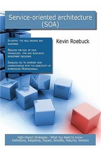 Service-Oriented Architecture (Soa)