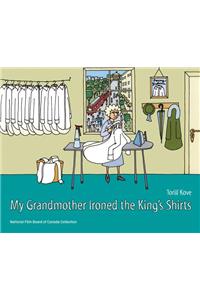 My Grandmother Ironed the King's Shirts