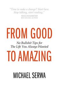 From Good to Amazing