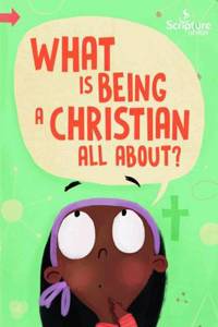 What is Being a Christian All About?