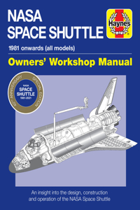 NASA Space Shuttle Owners' Workshop Manual 40th Anniversary Edition