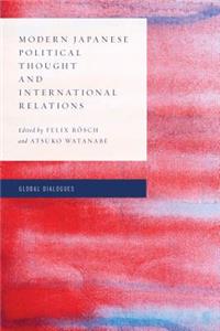 Modern Japanese Political Thought and International Relations