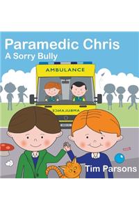 Paramedic Chris: A Sorry Bully