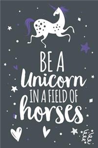 Be a Unicorn in a Field of Horses