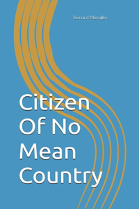 Citizen Of No Mean Country