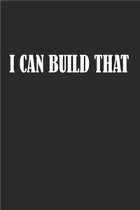 I Can Build That