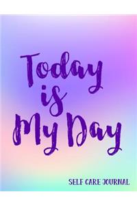 Today Is My Day Self Care Journal