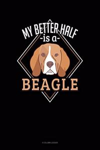 My Better Half Is a Beagle