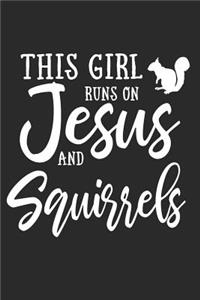 This Girl Runs on Jesus and Squirrels