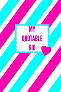 My Quotable Kid