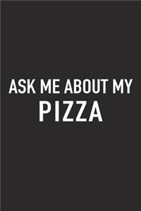 Ask Me about My Pizza