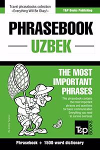 Phrasebook - Uzbek - The most important phrases: Phrasebook and 1500-word dictionary