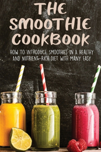 The Smoothie Cookbook