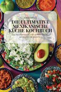 Ultimative Mexikanische Küche Kochbuch