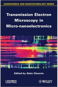 Transmission Electron Microscopy in Micro-nanoelectronics