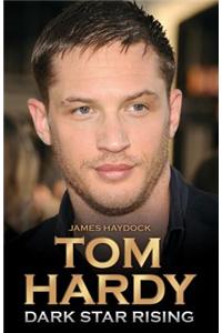 Tom Hardy - Dark Star Rising